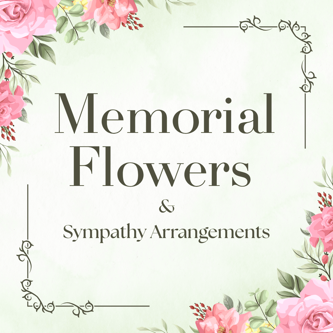 Memorial Flowers & Sympathy Arrangements